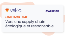 Supply Chain écologique et responsable Webinaire Vekia